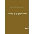 thumbnail image 1 of L'Ãtrange Cas du docteur Jekyll et de M. Hyde: un criminel rÃ´de dans un Londres victorien inquiÃ©tant, (Paperback), 1 of 1