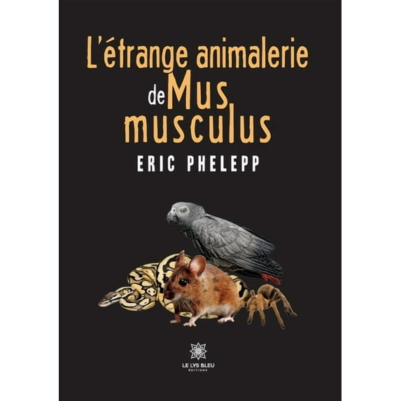 L'étrange animalerie de Mus musculus, (Paperback)