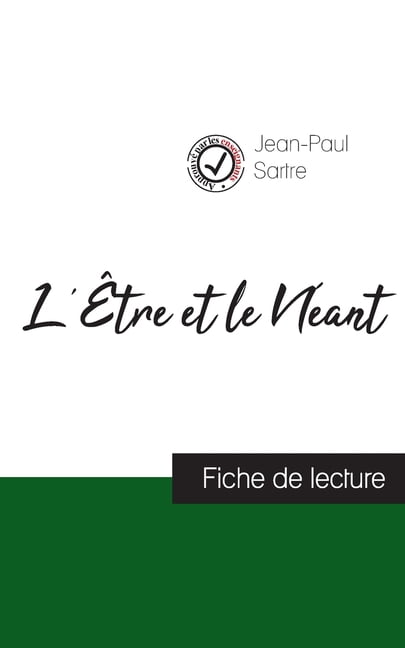 L'?tre et le N?ant de Jean-Paul Sartre (fiche de lecture et analyse compl?te de l'oeuvre)