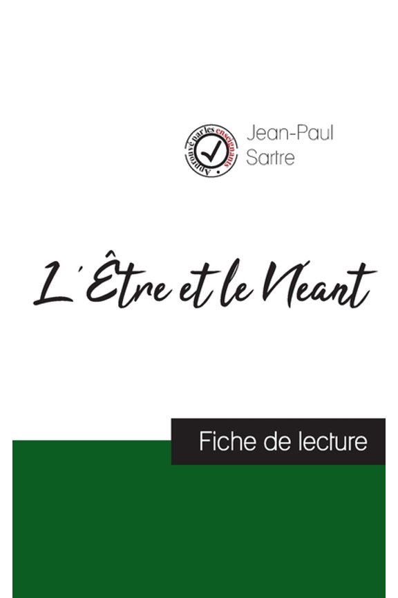 L'?tre et le N?ant de Jean-Paul Sartre (fiche de lecture et analyse compl?te de l'oeuvre)