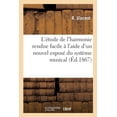 thumbnail image 1 of L'Étude de l'Harmonie Rendue Facile À l'Aide d'Un Nouvel Exposé Du Système Musical: Traité Complet de l'Origine Des Accords Et de la Pratique de l'Harmonie (Paperback), 1 of 1