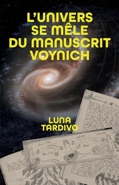 L'univers se mÃªle du manuscrit Voynich, (Paperback)