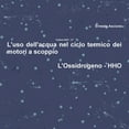 thumbnail image 1 of L'uso dell'acqua nel ciclo termico dei motori a scoppio - HHO 1/7, (Paperback), 1 of 1
