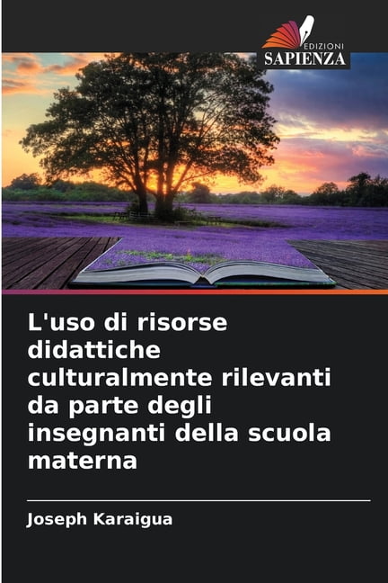 L'uso di risorse didattiche culturalmente rilevanti da parte degli insegnanti della scuola materna, (Paperback)