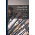 thumbnail image 1 of L'Évangile Arménien: Édition Phototypique du Manuscrit no 229 de la Bibliothéque D'Erchmiadzin (Paperback), 1 of 5