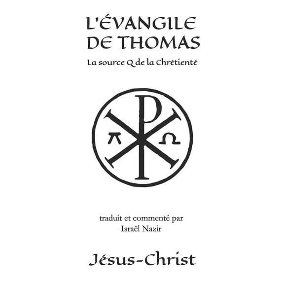 L'vangile de Thomas: La source Q de la chrtient, (Paperback)