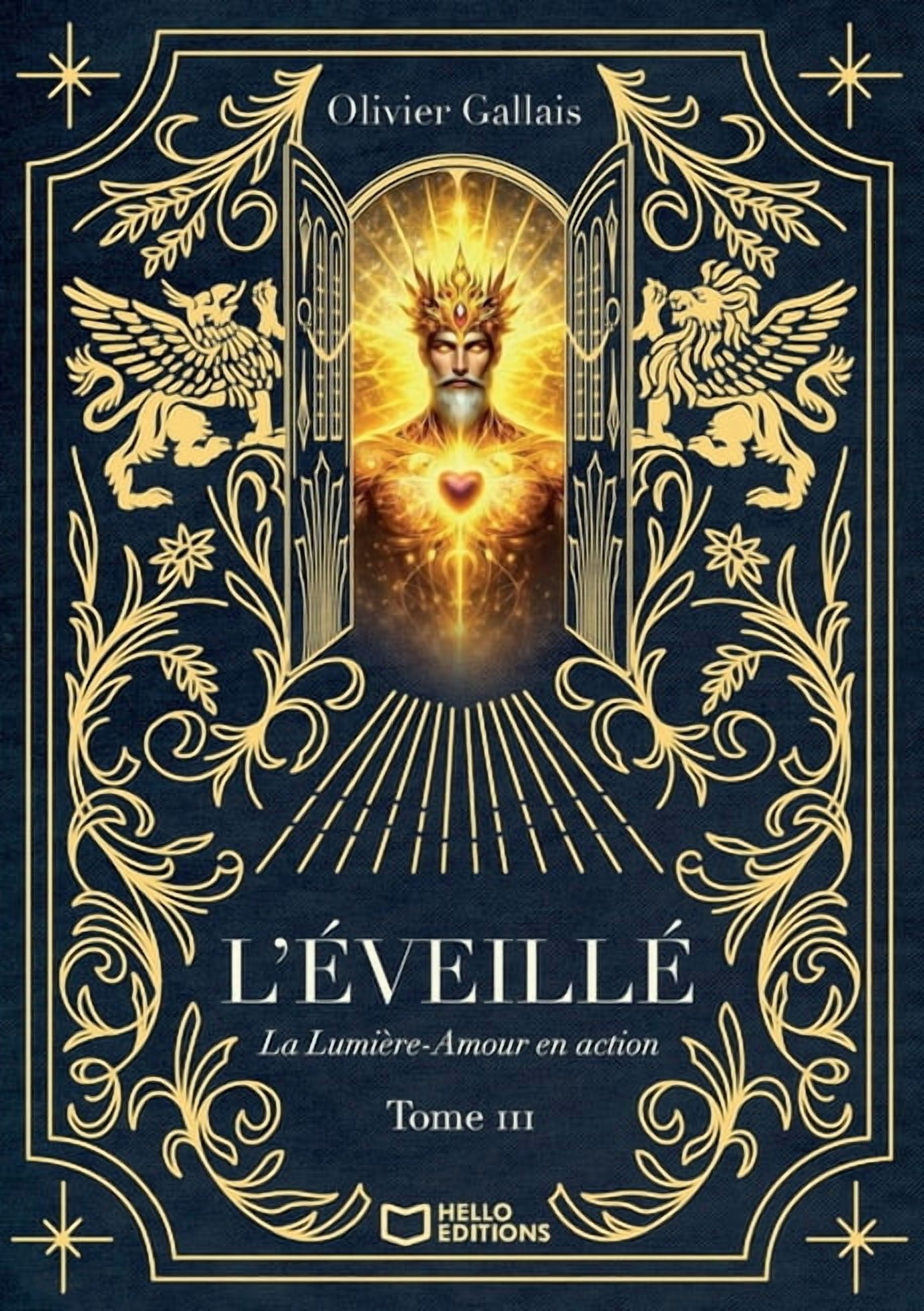 L'ÃveillÃ© - Tome III: La LumiÃ¨re-Amour en action, (Paperback)