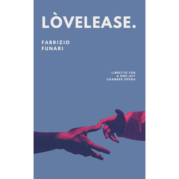 Lvelease: Libretto For a One-Act Chamber Opera, (Paperback)