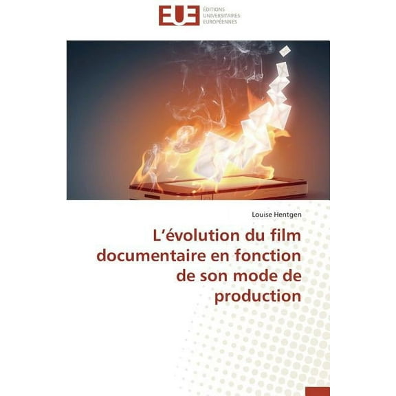 Omn.Univ.Europ.: L volution Du Film Documentaire En Fonction de Son Mode de Production (Paperback)