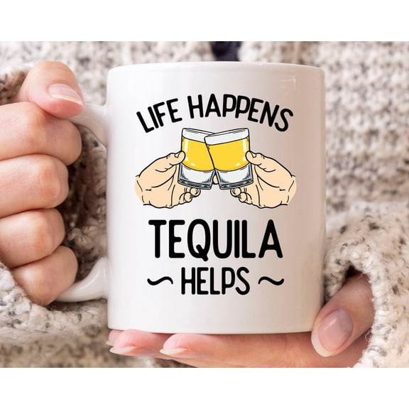 L1ife Happens Tequila Helps Mug, Funny Tequila Drinking Coffee Cup For Alcohol Lover M1en And WoM1en, Cute Tequila Drinker Gift Idea