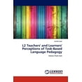 thumbnail image 1 of L2 Teachers' and Learners' Perceptions of Task-Based Language Pedagogy (Paperback), 1 of 1