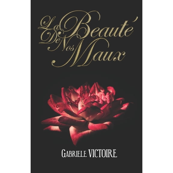 La Beaute de Nos Maux (Paperback)