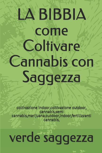 LA BIBBIA come Coltivare Cannabis con Saggezza (Paperback)