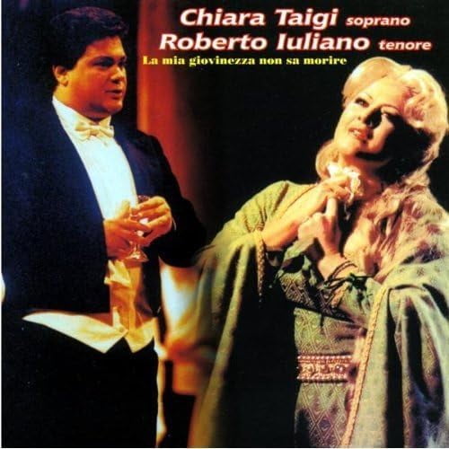 La Mia Giovinezza Non Sa Mor CHIARA TAIGI & ROBER IULIANO (CD)