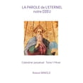 thumbnail image 1 of LA PAROLE de L'ETERNEL notre DIEU: Calendrier perpÃ©tuel Tome 1 l'Hiver, (Paperback), 1 of 1