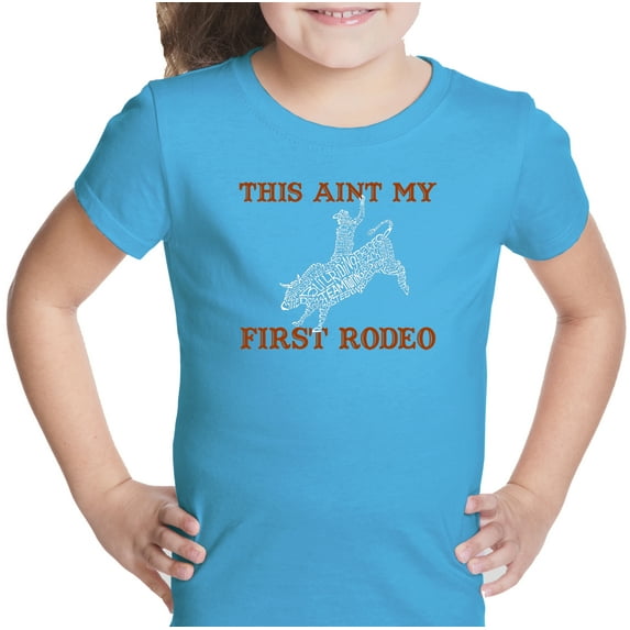 LA Pop Art Girl's Word Art T-shirt - This Aint My First Rodeo