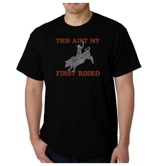 LA Pop Art Men's Word Art T-shirt - This Aint My First Rodeo