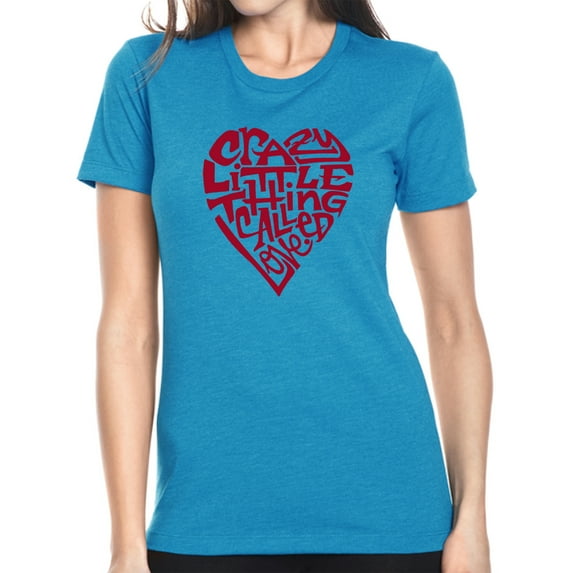 LA Pop Art Women's Premium Blend Word Art T-shirt - Crazy Little Thing Called Love