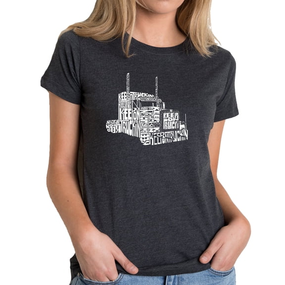 LA Pop Art Women's Premium Blend Word Art T-shirt - KEEP ON TRUCKIN'