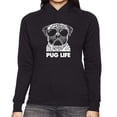 thumbnail image 1 of LA Pop Art Women's Word Art Hooded Sweatshirt -Pug Life, 1 of 2