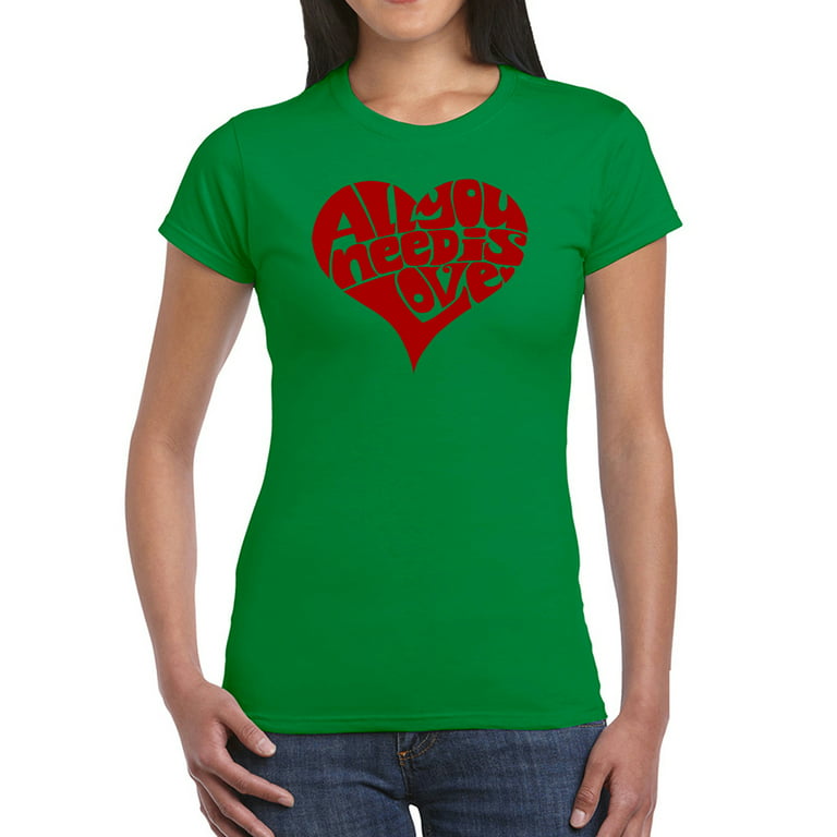 LOVE IS ALL YOU NEED T-Shirt - The Shirt List