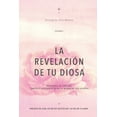 thumbnail image 1 of La Revelación de Tu Diosa: LA REVELACIÓN DE TU DIOSA - Volumen I (Paperback), 1 of 1