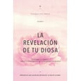 thumbnail image 1 of La Revelación de Tu Diosa: LA REVELACIÓN DE TU DIOSA - Volumen II (Paperback), 1 of 1