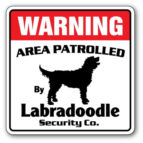 LABRADOODLE Security Sign Area Patrolled by pet signs breeder lover owner dog