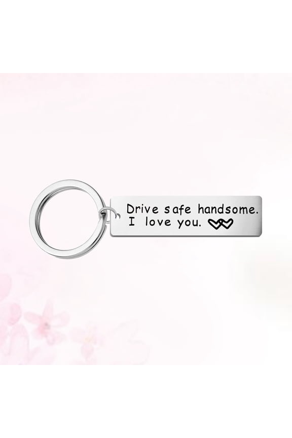 1Pack Drive Safe I Love You Keychain Stainless Steel Metal Keyring Unisex Special Days Outing