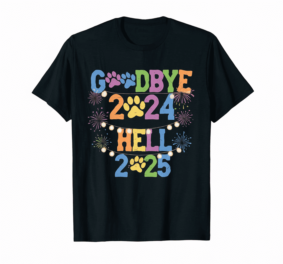 LAKIDAY Happy New Year 2025 Shirt Goodbye 2024 Hello 2025 Xmas Gift Top ...