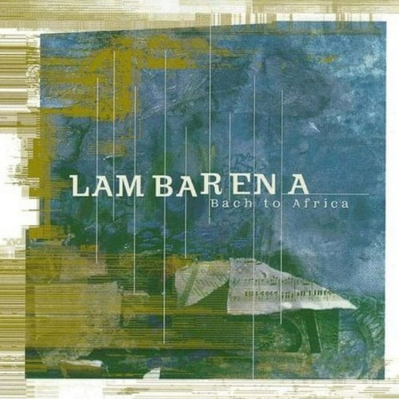 LAMBARENA - BACH TO AFRICA