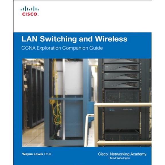 Pre-Owned LAN Switching and Wireless: Ccna Exploration Companion Guide (Hardcover) 1587132079 9781587132070