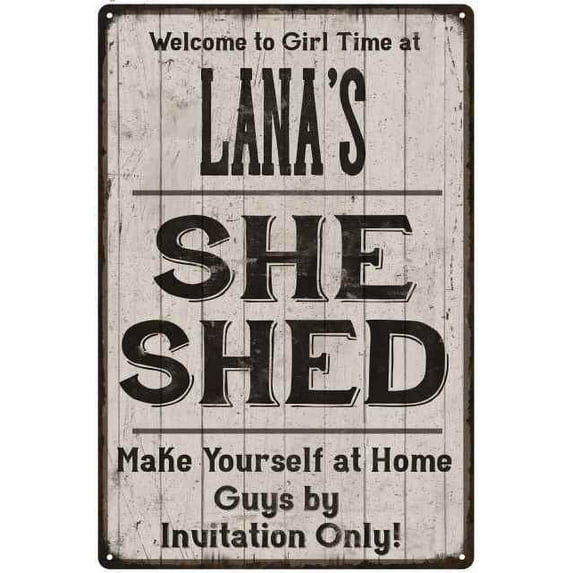 LANA'S She Shed signGift Lady Cave Gift 8x12 Metal Sign 108120082473