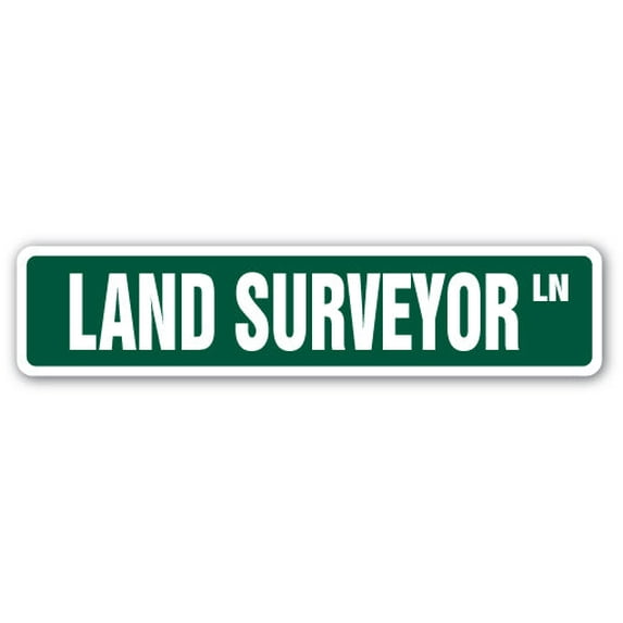 LAND SURVEYOR Aluminum Street Sign surveying land property line job | Indoor/Outdoor | 30" Wide