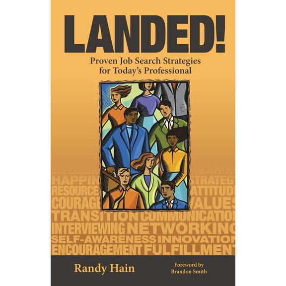 Landed!: Proven Job Search Strategies for Today's Professional, (Paperback)