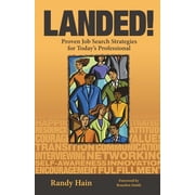 Landed! Proven Job Search Strategies for Today's Professional, Paperback