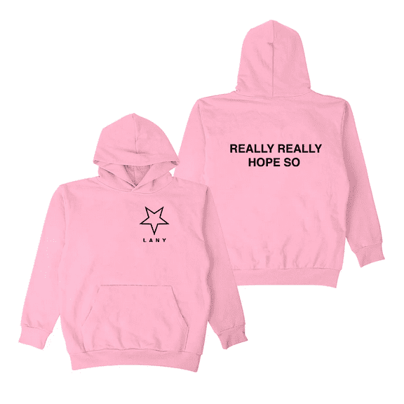 LANY Merch Hoodie Really Really Hope So Hoodies Men Women Sweatshirt Long Sleeve Pullover