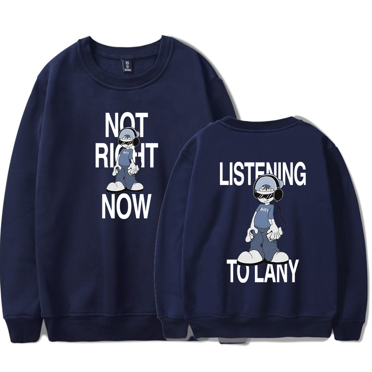 LANY Merch Sweatshirt Not Right Now Listening To Lany Long Sleeve Crewneck Women Men Hoodie