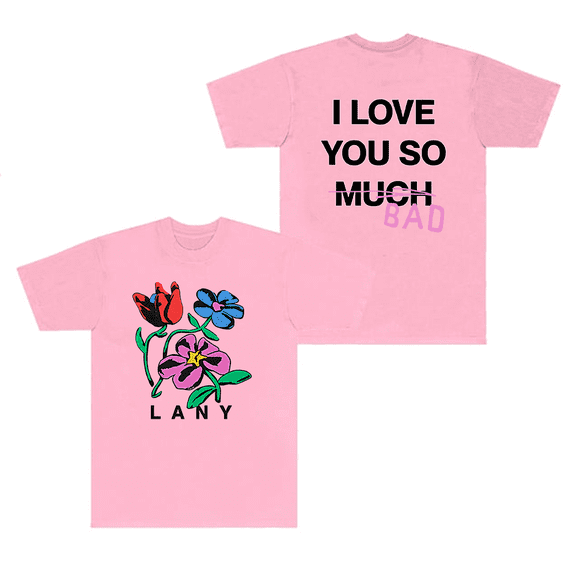 LANY Merch T-Shirt ILYSB Flower I Love You So Bad Short Sleeve Top Tees Men Women