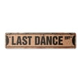 thumbnail image 1 of LAST DANCE Vintage Aluminum Street Sign donna summer dancing dancer lessons rustic metal tin | Indoor/Outdoor |  24" Wide, 1 of 4