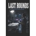 thumbnail image 1 of LAST ROUNDS - A Jessica Johnson Thriller, (Paperback), 1 of 1