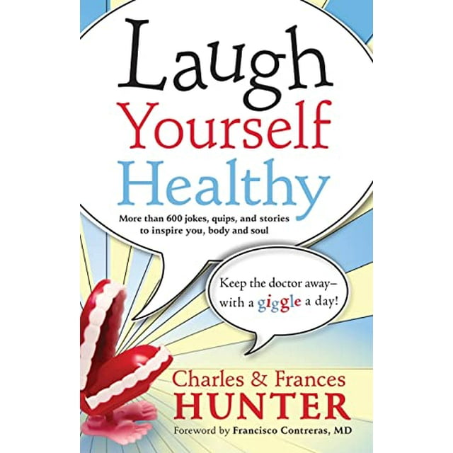 Pre-Owned LAUGH YOURSELF HEALTHY: Keep the Doctor Away--With a Giggle a ...