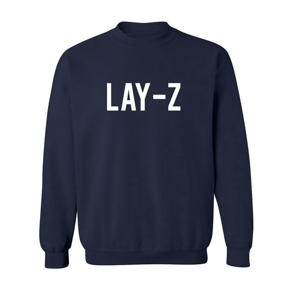LAY-Z Crewneck Sweatshirt