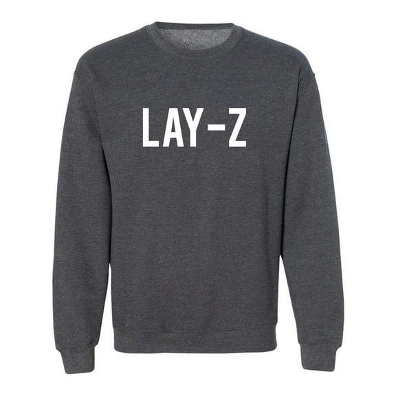 LAY-Z Crewneck Sweatshirt