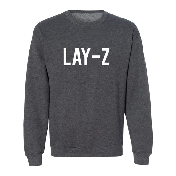 LAY-Z Crewneck Sweatshirt