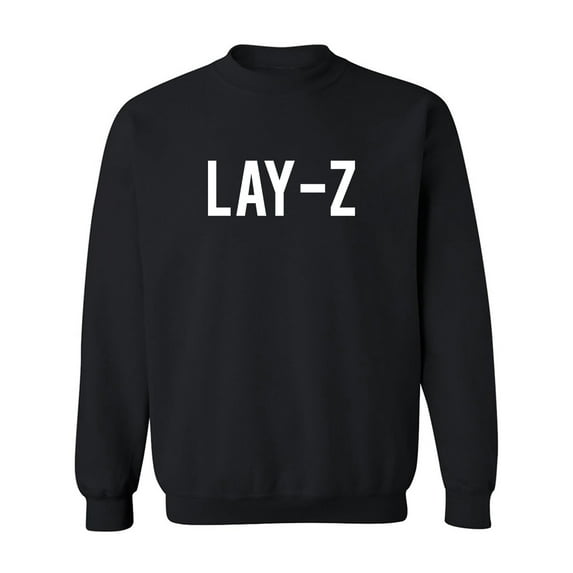 LAY-Z Crewneck Sweatshirt