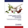thumbnail image 1 of LC-MS Analysis of Plant-Derived Bioactive Constituents (Paperback), 1 of 1
