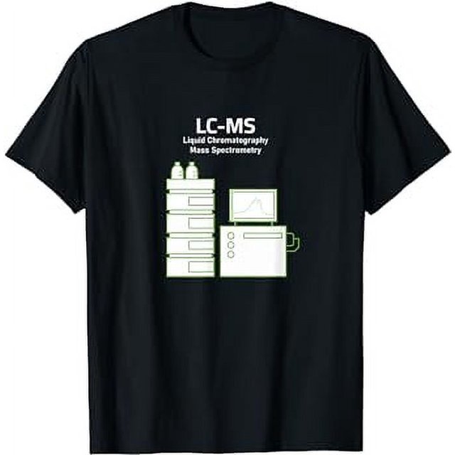 LCMS Liquid Chromatography Mass Spectrometry TShirt