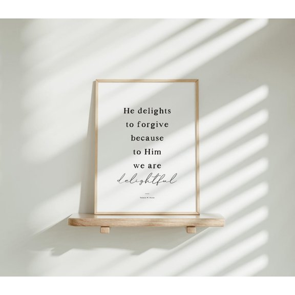 LDS Wall Art Tamara W Runia Quote He Delights To Forgive General Conference 2025, Unframed Paper Poster 8x10in