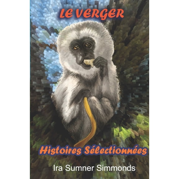 LE VERGER Histoires Slectionnes, (Paperback)